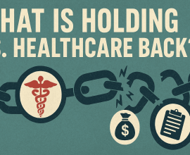 Poll: What’s holding U.S. healthcare back?